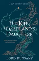 KNYGA Lord Dunsany The King of Elfland's Daughter