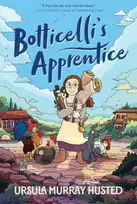 KNYGA Ursula Murray Husted Botticelli's Apprentice, A Graphic Novel