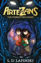 KNYGA L D Lapinski Artezans: The Forgotten Magic, Book 1 - An epic fantasy adventure of dreams and magical powers