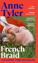 KNYGA Anne Tyler French Braid, From the Sunday Times bestselling author of Redhead by the Side of the Road