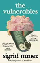 KNYGA Sigrid Nunez Vulnerables, 'As funny as it is painfully honest' (Paula Hawkins)