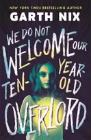 KNYGA Garth Nix We Do Not Welcome Our Ten-Year-Old Overlord