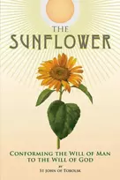 KNYGA John Maximovitch Sunflower, Conforming the Will of Man to the Will of God