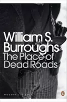 KNYGA William S Burroughs Place of Dead Roads
