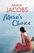 KNYGA Anna Jacobs Mara's Choice, The uplifting novel of finding family and finding yourself from the multi-million copy bestselling author