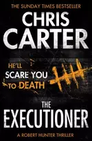 KNYGA Chris Carter Executioner, A brilliant serial killer thriller, featuring the unstoppable Robert Hunter