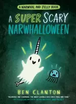 KNYGA Ben Clanton SUPER SCARY NARWHALLOWEEN