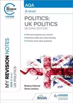 KNYGA Rowena Hammal My Revision Notes: AQA A-level Politics: UK Politics Second Edition