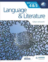 KNYGA Gillian Ashworth Language and Literature for the IB MYP 4 & 5, By Concept