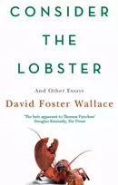 KNYGA David Foster Wallace Consider The Lobster, Essays and Arguments