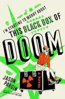 KNYGA Jason Pargin I'm Starting to Worry About This Juodas Box of Doom
