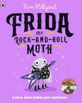 KNYGA Kim Hillyard Frida the Rock-and-Roll Moth, A story about finding your confidence