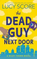 KNYGA Lucy Score Dead Guy Next Door, A Paranormal Murder Mystery & Contemporary Romance (Riley Thorn Book 1)
