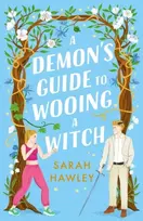 KNYGA Sarah Hawley Demon's Guide to Wooing a Witch, ‘Whimsically sexy, charmingly romantic, and magically hilarious.’ Ali Hazelwood