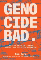 KNYGA Sim Kern Genocide Bad, Notes on Palestine, Jewish History, and Collective Liberation