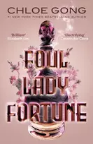 KNYGA Chloe Gong Foul Lady Fortune, From the #1 New York Times bestselling author of These Violent Delights and Our Violent Ends