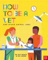 KNYGA Jess French How to Be a Vet and Other Animal Jobs