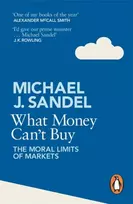 KNYGA Michael J Sandel What Money Can't Buy, The Moral Limits of Markets