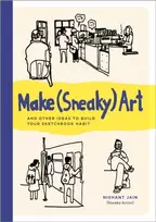 KNYGA Nishant Jain Make (Sneaky) Art, and other ideas to build your sketchbook habit
