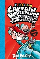 KNYGA Dav Pilkey Captain Underpants and the Terrifying Return of Tippy Tinkletrousers Full Colour Edition (Book 9)