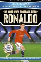 KNYGA Matt Oldfield Be Your Own Football Hero: Ronaldo (Ultimate Football Heroes - the No. 1 football series), Collect them all!