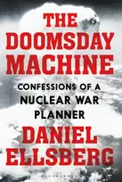 KNYGA Daniel Ellsberg Doomsday Machine, Confessions of a Nuclear War Planner
