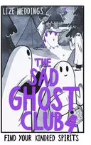 KNYGA Lize Meddings Sad Ghost Club Volume 4, Find Your Kindred Spirits