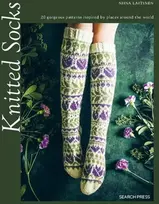 KNYGA Niina Laitinen Knitted Socks, 20 Gorgeous Patterns Inspired by Places Around the World