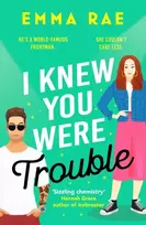 KNYGA Emma Rae I Knew You Were Trouble, A must-read spicy enemies-to-lovers romance