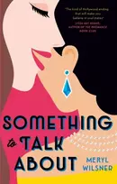 KNYGA Meryl Wilsner Something to Talk About, the perfect feel-good love story to escape with this year