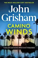 KNYGA John Grisham Camino Winds, The Ultimate Murder Mystery from the Greatest Thriller Writer Alive