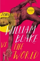 KNYGA John Higgs William Blake vs the World