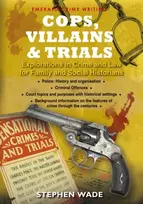 KNYGA Stephen Wade Cops, Villains and Trials