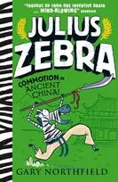 KNYGA Gary Northfield Julius Zebra: Commotion in Ancient China!, An award-winning, bestselling series that educates and entertains