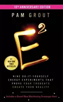 KNYGA Pam Grout E-Squared (10th Anniversary Edition), Nine Do-It-Yourself Energy Experiments That Prove Your Thoughts Create Your Reality