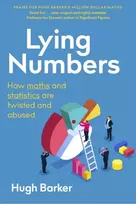 KNYGA Hugh Barker Lying Numbers, How Maths and Statistics Are Twisted and Abused