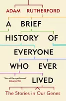 KNYGA Adam Rutherford Brief History of Everyone Who Ever Lived, The Stories in Our Genes