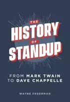 KNYGA Wayne Federman History of Stand-Up, From Mark Twain to Dave Chappelle