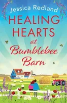 KNYGA Hearts at Bumblebee Barn, A feel-good novel from million-copy bestseller Jessica Redland, author of the Hedgehog Hollow series
