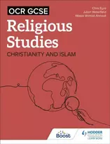 KNYGA Chris Eyre OCR GCSE Religious Studies: Christianity, Islam and Religion, Philosophy and Ethics in the Modern World from a Christian Perspective