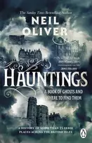 KNYGA Neil Oliver Hauntings, A Book of Ghosts and Where to Find Them Across 25 Eerie British Locations