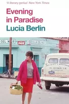 KNYGA Lucia Berlin Evening in Paradise, More Stories