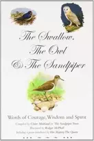 KNYGA Claire Maitland Swallow, the Owl and the Sandpiper: Words of Courage, Wisdom and Spirit