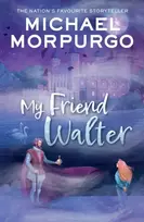 KNYGA Michael Morpurgo My Friend Walter