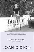 KNYGA Joan Didion South and West, From a Notebook