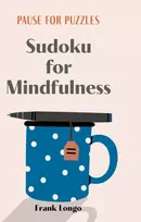 KNYGA Frank Longo Pause for Puzzles: Sudoku for Mindfulness