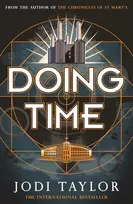 KNYGA Jodi Taylor Doing Time, a hilarious new spinoff from the Chronicles of St Mary's series