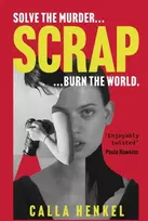 KNYGA Calla Henkel Scrap, 'Blackly humorous and enjoyably twisted' – Paula Hawkins