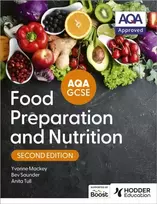 KNYGA Anita Tull Tull, Anita; Saunder, Bev AQA GCSE Food Preparation and Nutrition Second Edition