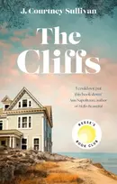 KNYGA J Courtney Sullivan Cliffs, 'Entrancing ... filled with mystery' Reese Witherspoon, Reese's Book Club Pick July Pick